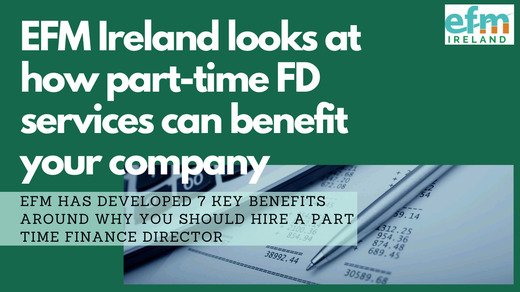 EFM Ireland looks at how part-time FD services can benefit your company