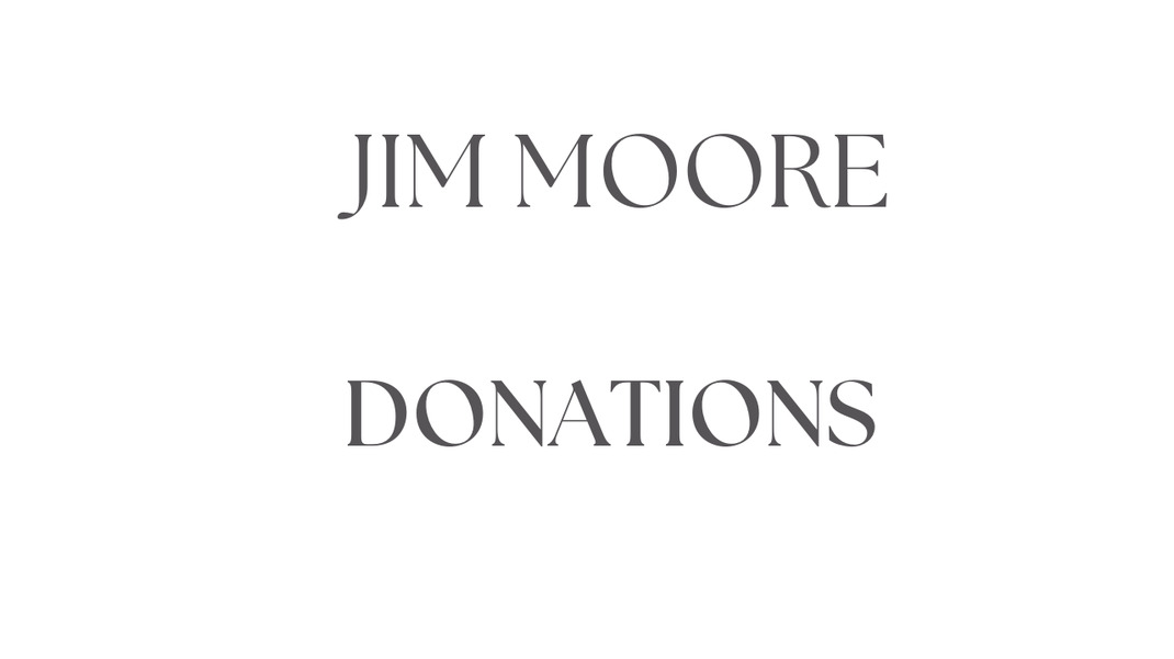 JIM MOORE DONATIONS