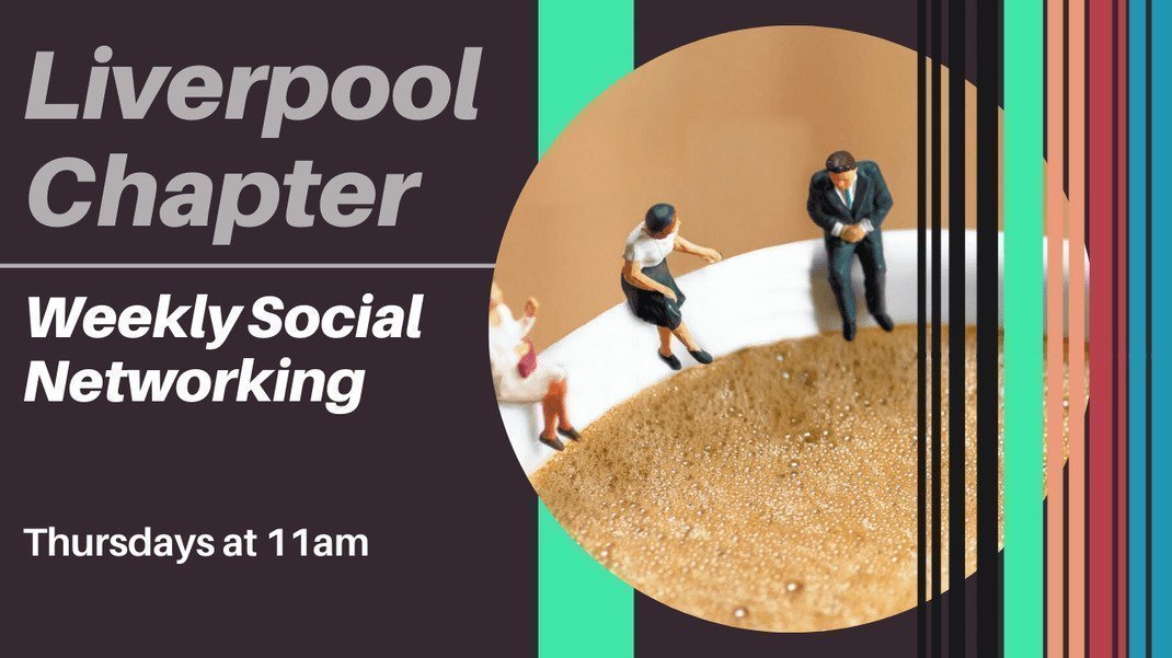 Liverpool Chapter - Weekly Social Networking