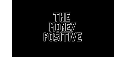 The Money Positive