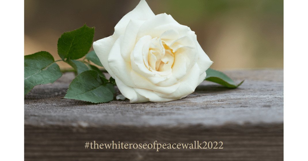 The White Rose Of Peace Walk 2022 