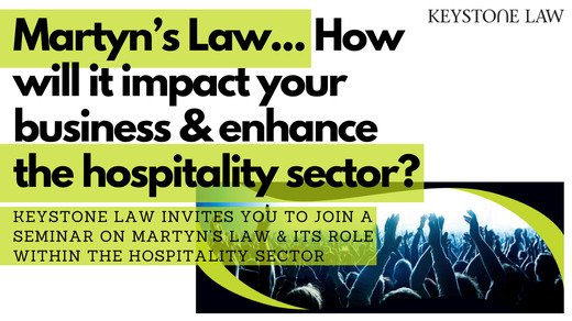 Martyn’s Law... How will it impact your business & enhance the hospitality sector?