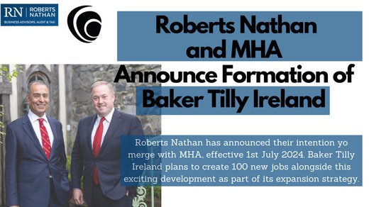 Roberts Nathan and MHA announce formation of Baker Tilly Ireland