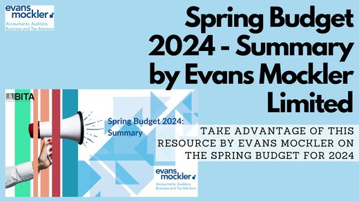 Spring Budget 2024 - Summary by Evans Mockler Limited