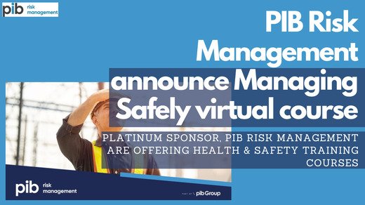 PIB Risk Management announce Managing Safely virtual course