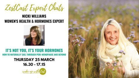 ZestCast 'It's not you, it's your hormones' with women's health and hormones expert - Nicki Williams