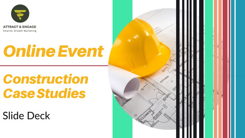 Making Construction Case Studies Foolproof - Slide Deck!